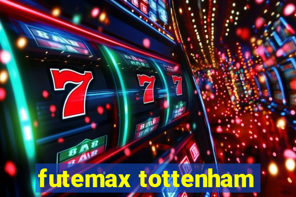 futemax tottenham